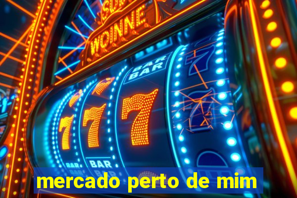 mercado perto de mim